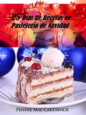 cover image of 25 Días de Recetas de Pastelería de Navidad